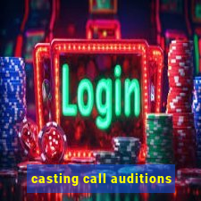 casting call auditions